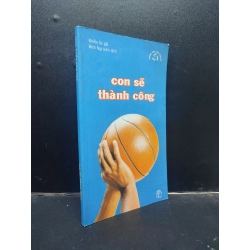 Con sẽ thành công - Những tấm lòng cao cả 2003 mới 80% ố nhẹ có ký tên HCM0305 triết lý cuộc sống