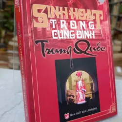SINH HOẠT TRONG CUNG ĐÌNH TRUNG QUỐC - LÝ NHAM LINH