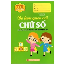 Hành Trang Cho Bé Vào Lớp 1 - Bé Làm Quen Với Chữ Số - Vân Hương 248384