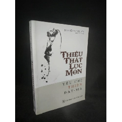 (TẶNG BOOKMARK) Thiếu thức lục môn yếu chỉ thiền Đạt-Ma mới 90% RBK2903