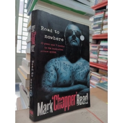 Road to nowhere - Mark 'Chopper' Read with Simone Ubaldi