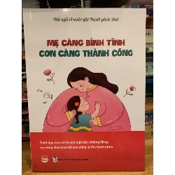 Mẹ càng bình tĩnh con càng thành công -Đội ngũ chuyên gia Hạnh phúc 360