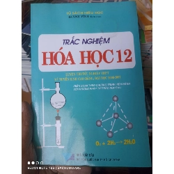 (Sách cũ SCGR) Trắc Nghiệm Hóa Học 12 (Luyện Thi Tốt Nghiệp THPT Và Tuyển Sinh Cao Đẳng, Đại Học 2006-2007) - Huỳnh Vĩnh 2007 VAVO-AK2T4 Blogmeo090426