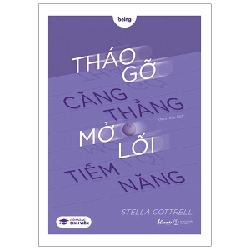Tháo Gỡ Căng Thẳng Mở Lối Tiềm Năng (Tagline: Cẩm Nang Sinh Viên) - Stella Cottrell ASB.PO Oreka Blogmeo 230225