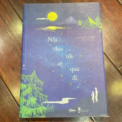 Nỗi đau rồi sẽ qua đi - sách chữa lành , tiểu thuyết 
