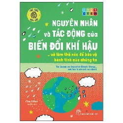 Háo Hức Học Hỏi - STEM - Nguyên Nhân Và Tác Động Của Biến Đổi Khí Hậu… Và Làm Thế Nào Để Bảo Vệ Hành Tinh Của Chúng Ta - Clive Gifford 137363