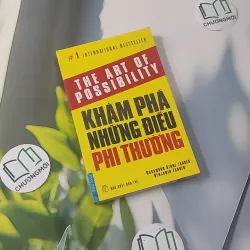 Khám Phá Những Điều Phi Thường - Rosamund Stone Zander & Benjamin Zander 961258