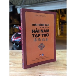 Thái Đình Lan & tác phẩm Hải Nam Tạp Trứ - Trần Ích Nguyên