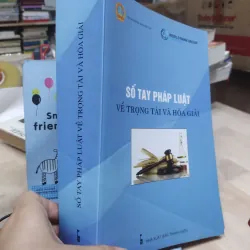 Sách: Sổ tay pháp luật về trọng tài và hoà giải (B2) 994330