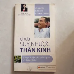 Chữa suy nhược thần kinh bằng các liệu pháp đơn giản từ thiên nhiên