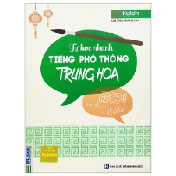 Tự Học Nhanh Tiếng Phổ Thông Trung Hoa - Kaixin 287985