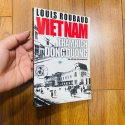 Việt Nam thảm kịch Đông Dương- Louis Roubaud #TAKE