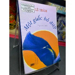 [Sách Cũ SCGR] Một giấc hồ điệp 2007 mới 75% bẩn nhẹ Lê Trâm HPB0906 SÁCH VĂN HỌC