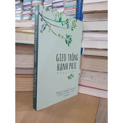 Gieo trồng hạnh phúc - Thích Nhất Hạnh 158776