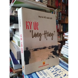 Ký ức " Làng Hồng" - Đại tá Võ Cao Lợi