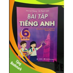 (TẶNG BOOKMARK) Bài tập tiếng anh 6 tập 2 không đáp án mới 90% bẩn nhẹ 2024 Mai Lan Hương - Hà Thanh Uyên RBK3004 GIÁO KHOA