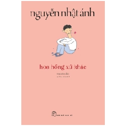 Hoa Hồng Xứ Khác - Nguyễn Nhật Ánh