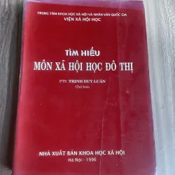 Tìm hiểu môn xã hội học đô thị - Trịnh duy Luân chủ biên 