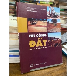 Thi công đất : đào - đắp - xử lý nền - nổ mìn - Đặng Đình Minh