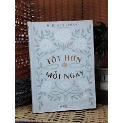 Tốt Hơn Mỗi Ngày - Rebekah Lyons