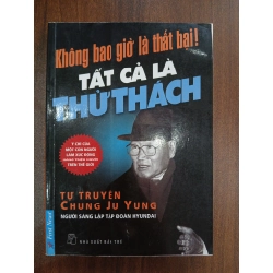 Không bao giờ là thất bại! Tất cả là thử thách<br>Chung Ju Yung