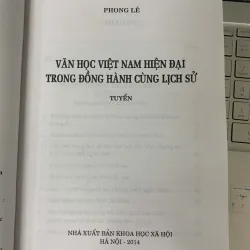 VĂN HỌC VIỆT NAM HIỆN ĐẠI TRONG ĐỒNG HÀNH CÙNG LỊCH SỬ - PHONG LÊ 730933
