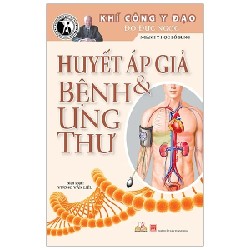 Khí Công Y Đạo - Huyết Áp Giả & Bệnh Ung Thư - Đỗ Đức Ngọc 180684