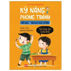 Kỹ Năng Phòng Tránh Bắt Nạt Và Bạo Lực Học Đường - Mình Không Thích Bị Trấn Lột Đồ - Từ Ảnh