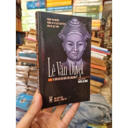 LÊ VĂN DUYỆT TỪ NẤM MỒ OAN KHUẤT ĐẾN LĂNG ÔNG - HOÀNG LẠI GIANG 141765