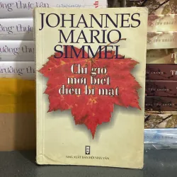 (Văn học) - Chỉ gió mới biết điều bí mật - Johannes Mario Simmel