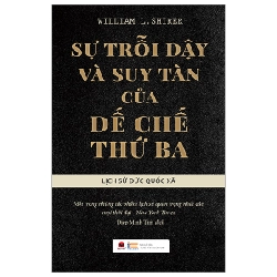 Sự Trỗi Dậy Và Suy Tàn Của Đế Chế Thứ Ba - Lịch Sử Đức Quốc Xã (Bìa Cứng) - William L. Shirer