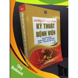 (TẶNG BOOKMARK) Hướng dẫn quy trình kỹ thuật bệnh viện chuyên ngành nhãn khoa - tai mũi họng Bỏng - phụ sản (nội khoa) tập 2 mới 90% RBK2606 Bộ y tế GIÁO TRÌNH, CHUYÊN MÔN