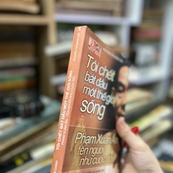 Tôi chết bắt đầu một thế giới sống - Phạm Xuân Ẩn tên người như cuộc đời 467147