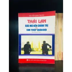 Thái Lan giải mã nền chính trị và can thiệp quân đội - Nguyễn ĐìnhThuận