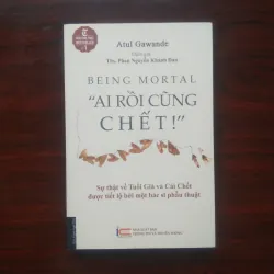 [Sách Tâm Lý] Ai Rồi Cũng Chết (Atul Gawande)