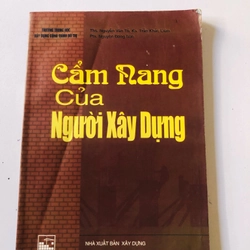 CẨM NANG CỦA NGƯỜI XÂY DỰNG  - 157 trang, nxb: 1999 360647