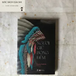 Người Giữ Bóng Đêm - Louise Erdrich (Đoạt giải thưởng Pulitzer 2021)