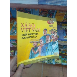 (Sách cũ SCGR) Xã hội Việt Nam cuối thế kỉ XIX đầu thế kỉ XX Lịch sử Việt Nam VAVO-AK19 Blogmeo090426