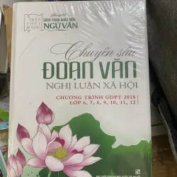 Chuyên sâu đoạn văn nghị luận xã hội - chương trình GDPT 2018 từ lớp 6-12