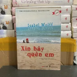 (tiểu thuyết) - Xin hãy quên em - Isabel Wolff