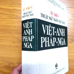 Sách: Từ điển thuật ngữ ngôn ngữ học Việt - Anh - Pháp - Nga - TG: PSG TS Vương Toàn 729168