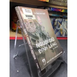 Người giữ đình làng 2001 mới 60% ố bẩn nhẹ Dương Duy Ngữ HPB0906 SÁCH VĂN HỌC Blogmeo21025