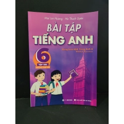 Bài tập tiếng anh 6 tập 2 không đáp án mới 90% bẩn nhẹ 2024 Mai Lan Hương - Hà Thanh Uyên HCM3004 GIÁO KHOA