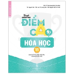 Bí Quyết Chinh Phục Điểm Cao Hóa Học 11 - PGS TS Trần Trung Ninh, TS Nguyễn Văn, ThS Lưu Thị Lương Yến, ThS Nguyễn Thị Kim Hạnh ASB.PO Oreka Blogmeo 230225