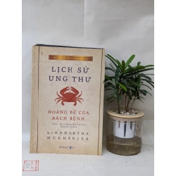 Lịch Sử Ung Thu Thư - Siddhartha Mukherjee