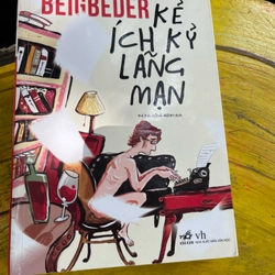 Kẻ ích kỷ lãng mạn- frederic Beigbeder