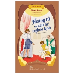 Danh Tác Rút Gọn - Hoàng Tử Và Cậu Bé Nghèo Khổ - Mark Twain (Mới 100%) Truyện thiếu nhi, NXB Trẻ - SÁCH ĐẠI HỌC