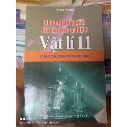 (Sách cũ SCGR) Phương Pháp Giải Bài Tập Trắc Nghiệm Vật Lí 11 (Theo Chương Trình Cơ Bản) - Lê Văn Thông 2007 VAVO-AK2ST1 Blogmeo090426