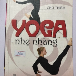 YOGA NHẸ NHÀNG - 84 TRANG, NXB: 2006