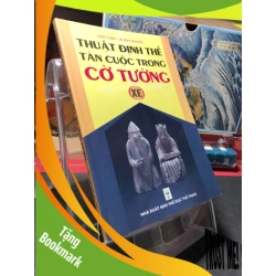 (TẶNG BOOKMARK) Thuật định thế tàn cuộc trong cờ tướng xe 2007 mới 80% bẩn nhẹ Văn Thái RBK0410 GIÁO TRÌNH, CHUYÊN MÔN